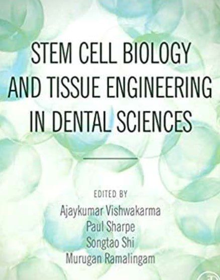 Stem Cell Biology and Tissue Engineering in Dental Sciences PDF Free Download