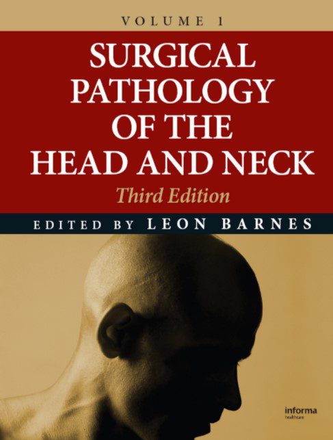 Surgical Pathology of the Head and Neck, 3rd Edition, Volume 1 PDF Free Download