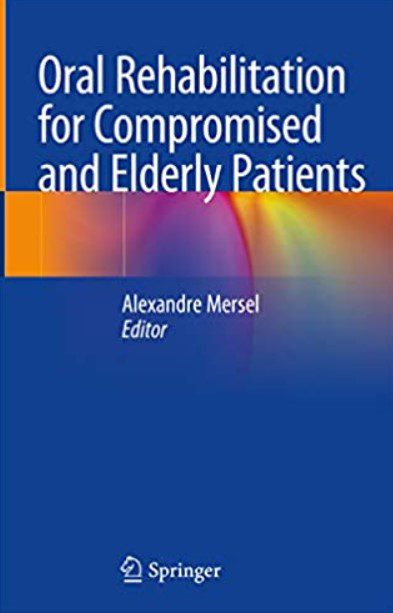 Oral Rehabilitation for Compromised and Elderly Patients PDF Free Download