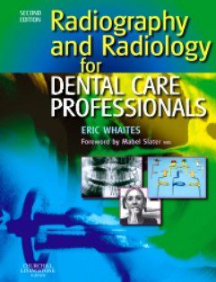 Radiography and Radiology for Dental Care Professionals 2nd Edition PDF Free Download