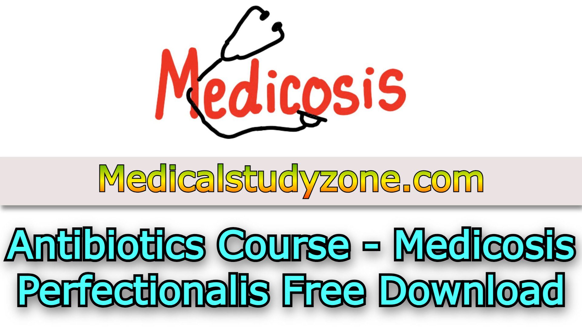 Antibiotics Course 2023 - Medicosis Perfectionalis Free Download