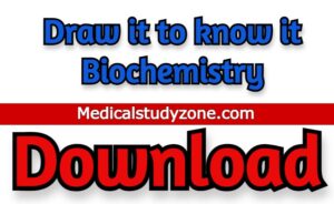 Draw it to know it Biochemistry 2021 Free Download