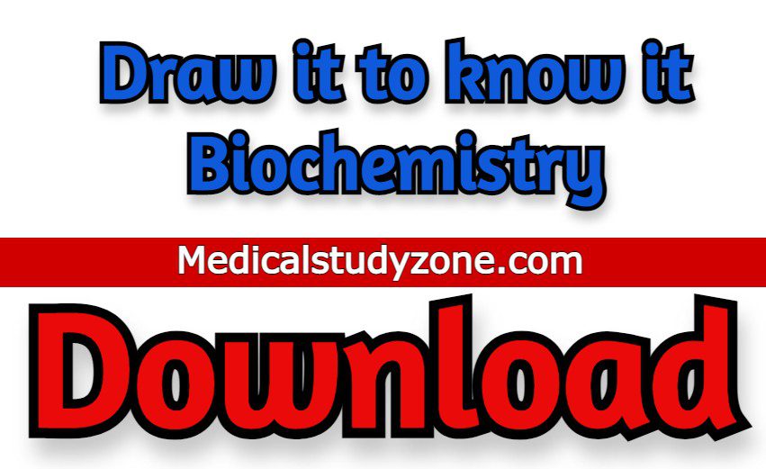 Draw it to know it Biochemistry 2022 Free Download