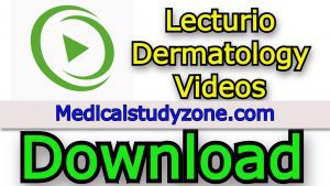 Lecturio Dermatology Videos 2021 Free Download