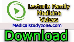 Lecturio Family Medicine Videos 2021 Free Download