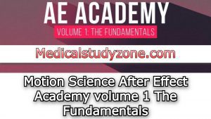 Motion Science 2021 After Effect Academy volume 1 - The Fundamentals - Free Download
