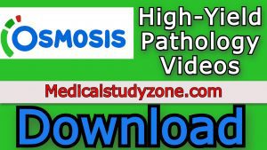 Osmosis High-Yield Pathology Videos 2021 Free Download