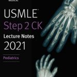 USMLE Step 2 CK Lecture Notes 2021: Pediatrics PDF Free Download