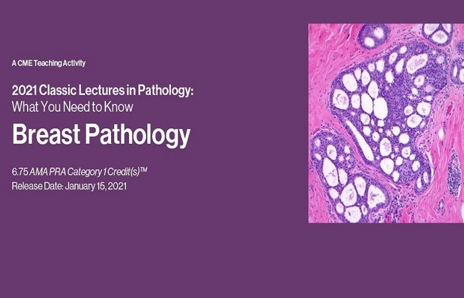 Download 2021 Classic Lectures in Pathology: What You Need to Know: Breast Pathology Free