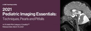 Download 2021 Pediatric Imaging Essentials: Techniques, Pearls and Pitfalls Free