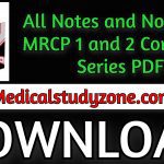 Download All Notes and Notes for MRCP 1 and 2 2021 Complete Series PDF Free