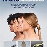 Microneedling Global Perspectives in Aesthetic Medicine PDF Free Download