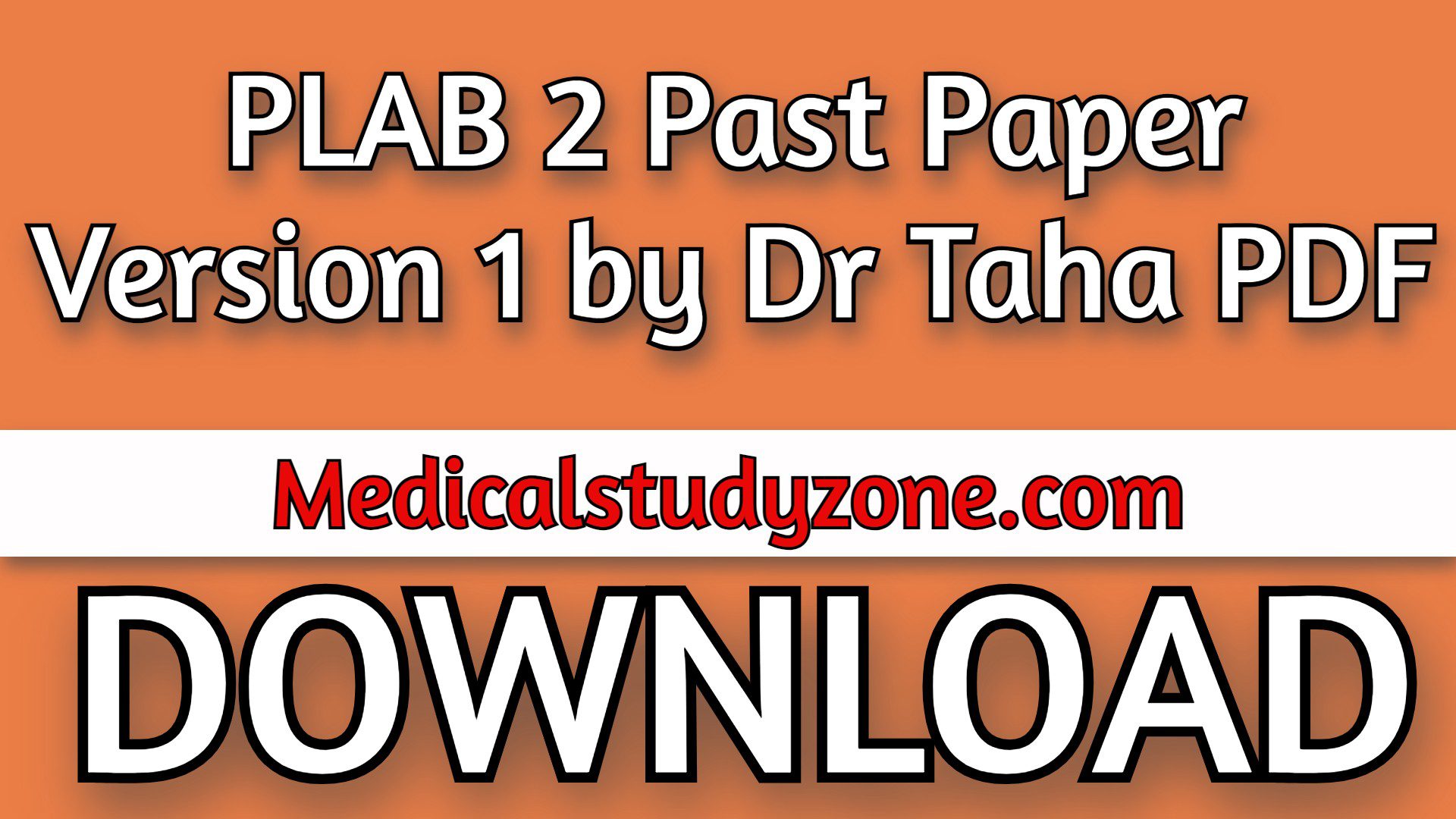 PLAB 2 Past Paper Version 1 by Dr Taha 2021 PDF Free Download