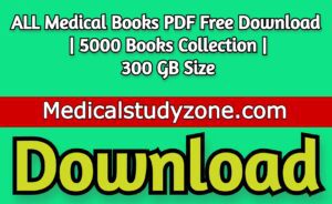 ALL Medical Books PDF 2024 Free Download | 5000 Books Collection | 300 ...