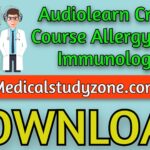 Audiolearn Crash Course Allergy and Immunology 2021 Free Download