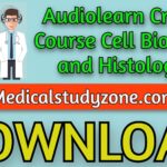 Audiolearn Crash Course Cell Biology and Histology 2021 Free Download
