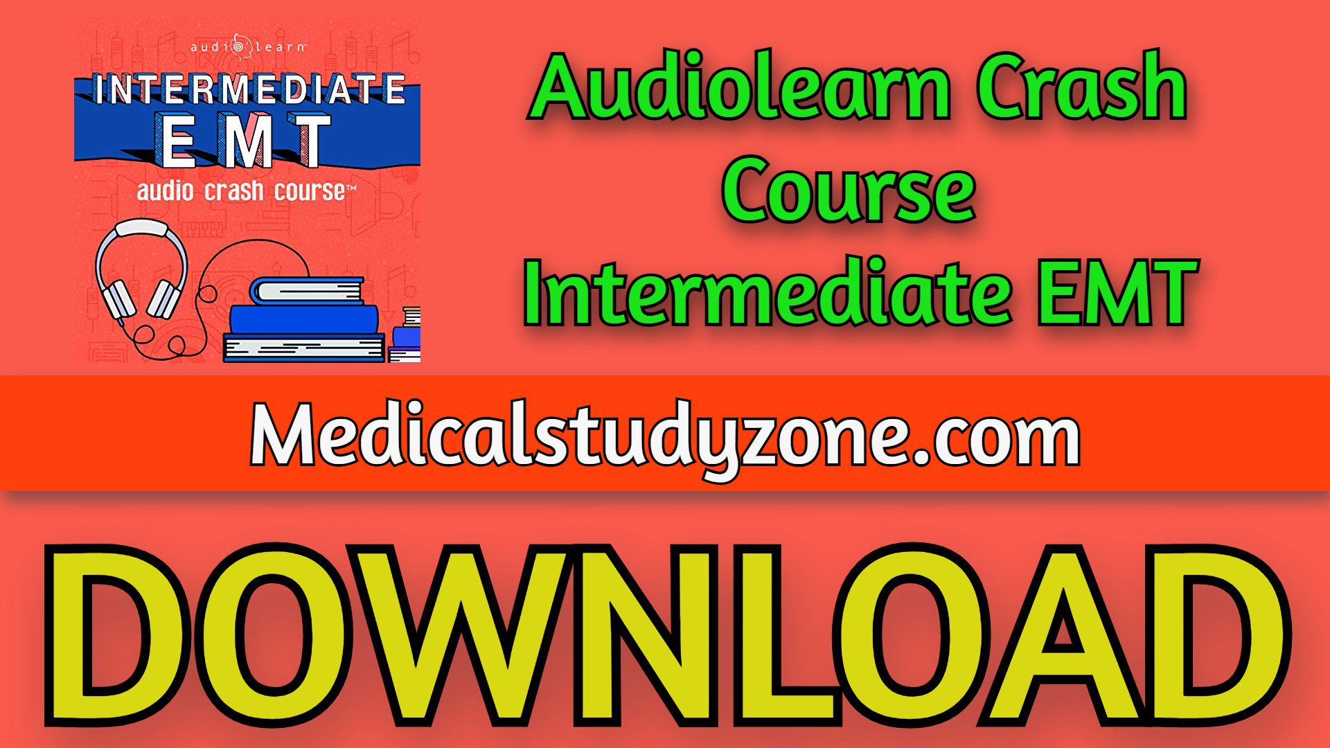 Audiolearn Crash Course Intermediate EMT 2023 Free Download