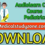 Audiolearn Crash Course Pediatrics 2021 Free Download
