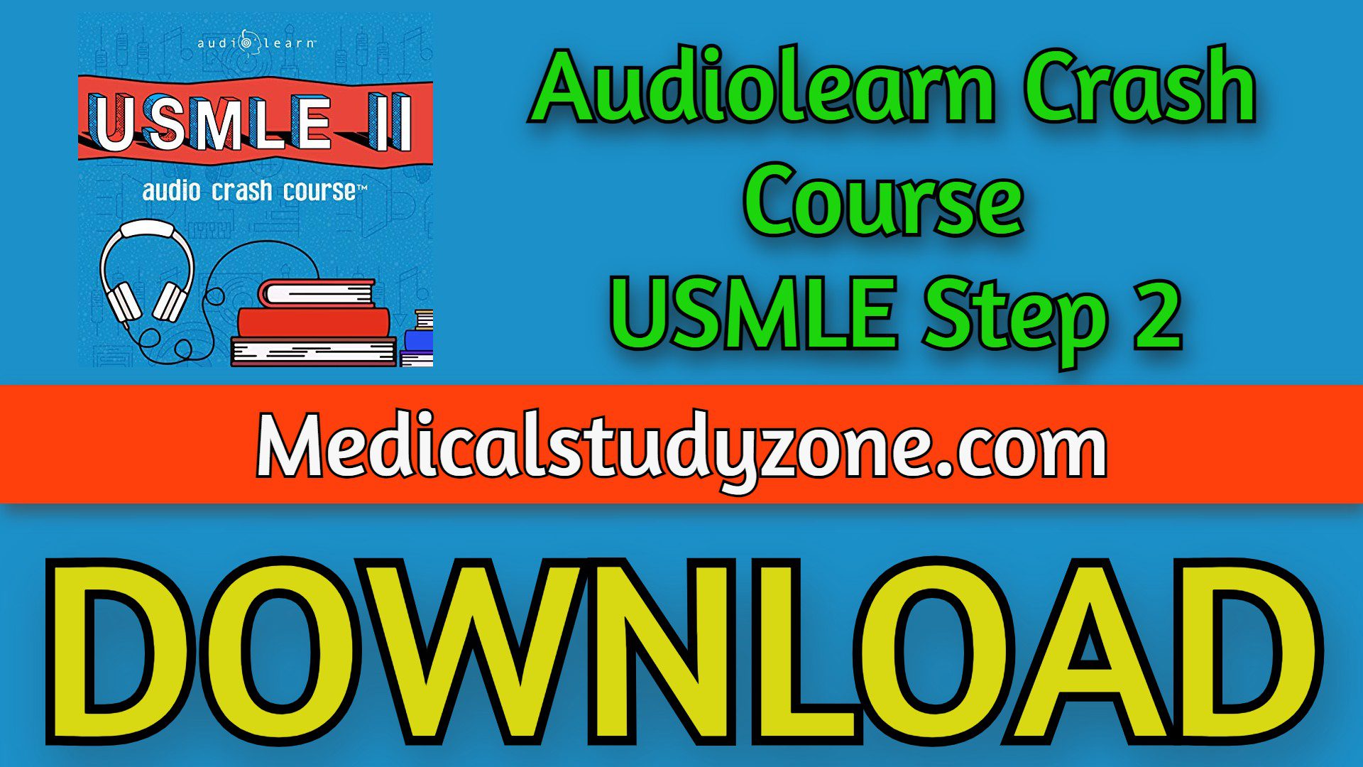 Audiolearn Crash Course USMLE Step 2 2023 Free Download