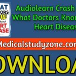 Audiolearn Crash Course What Doctors Know About Heart Disease 2021 Free Download