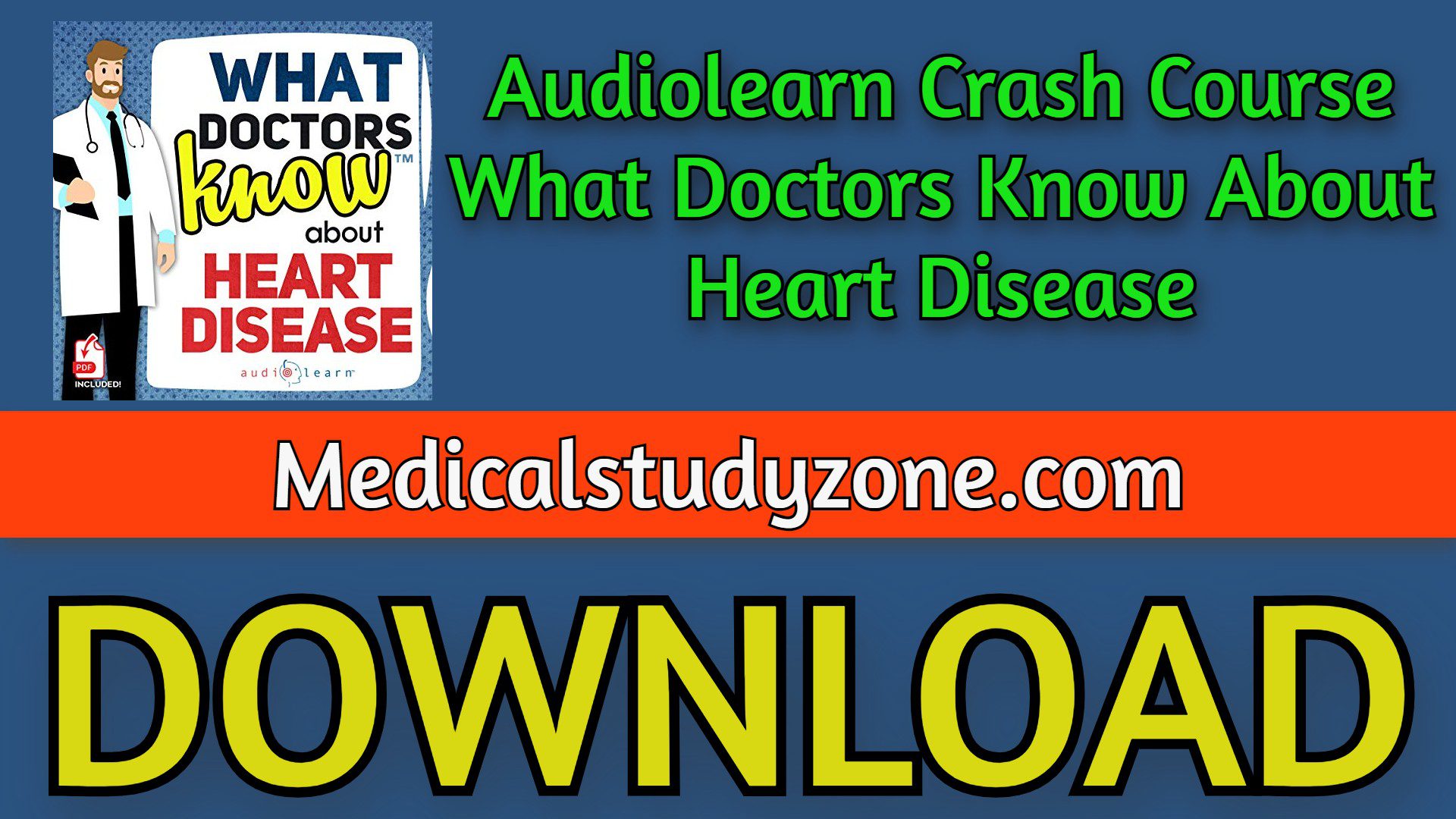 Audiolearn Crash Course What Doctors Know About Heart Disease 2023 Free Download