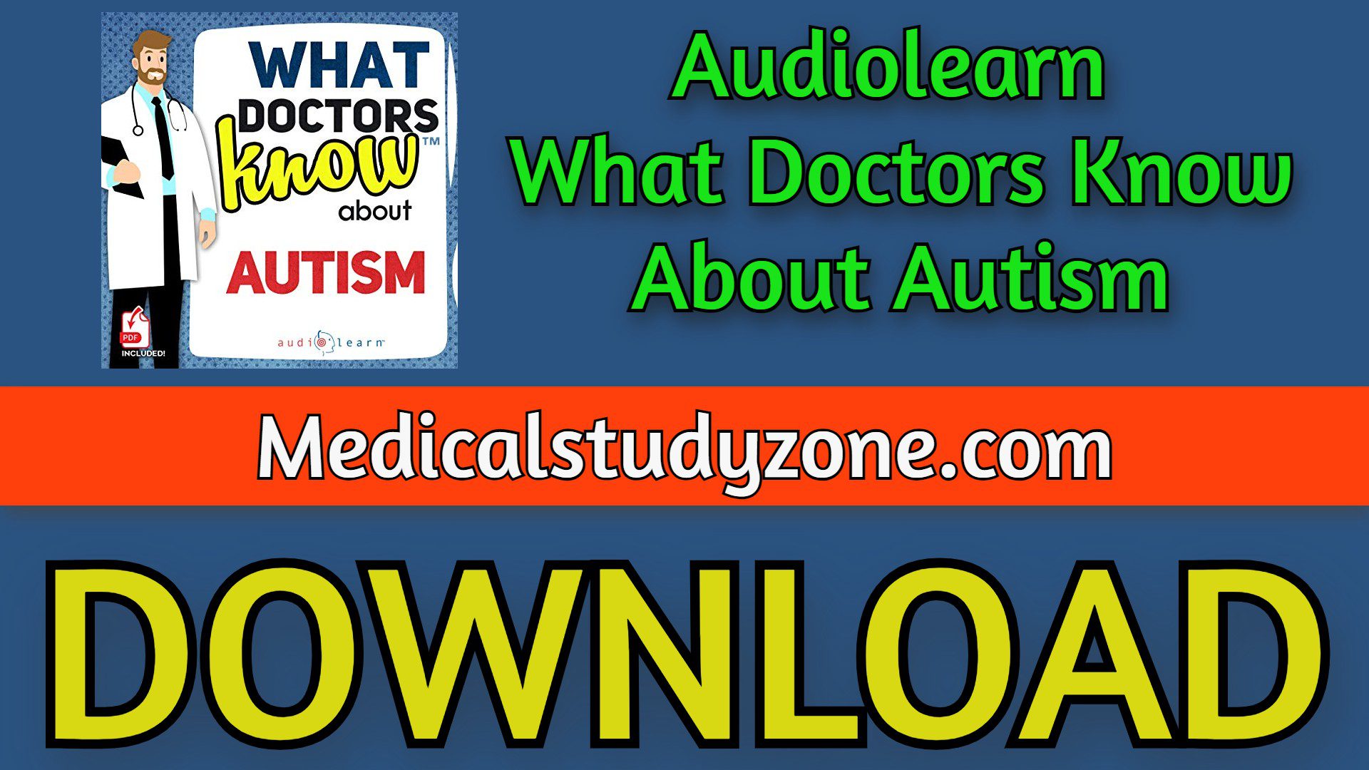 Audiolearn What Doctors Know About Autism 2021 Free Download