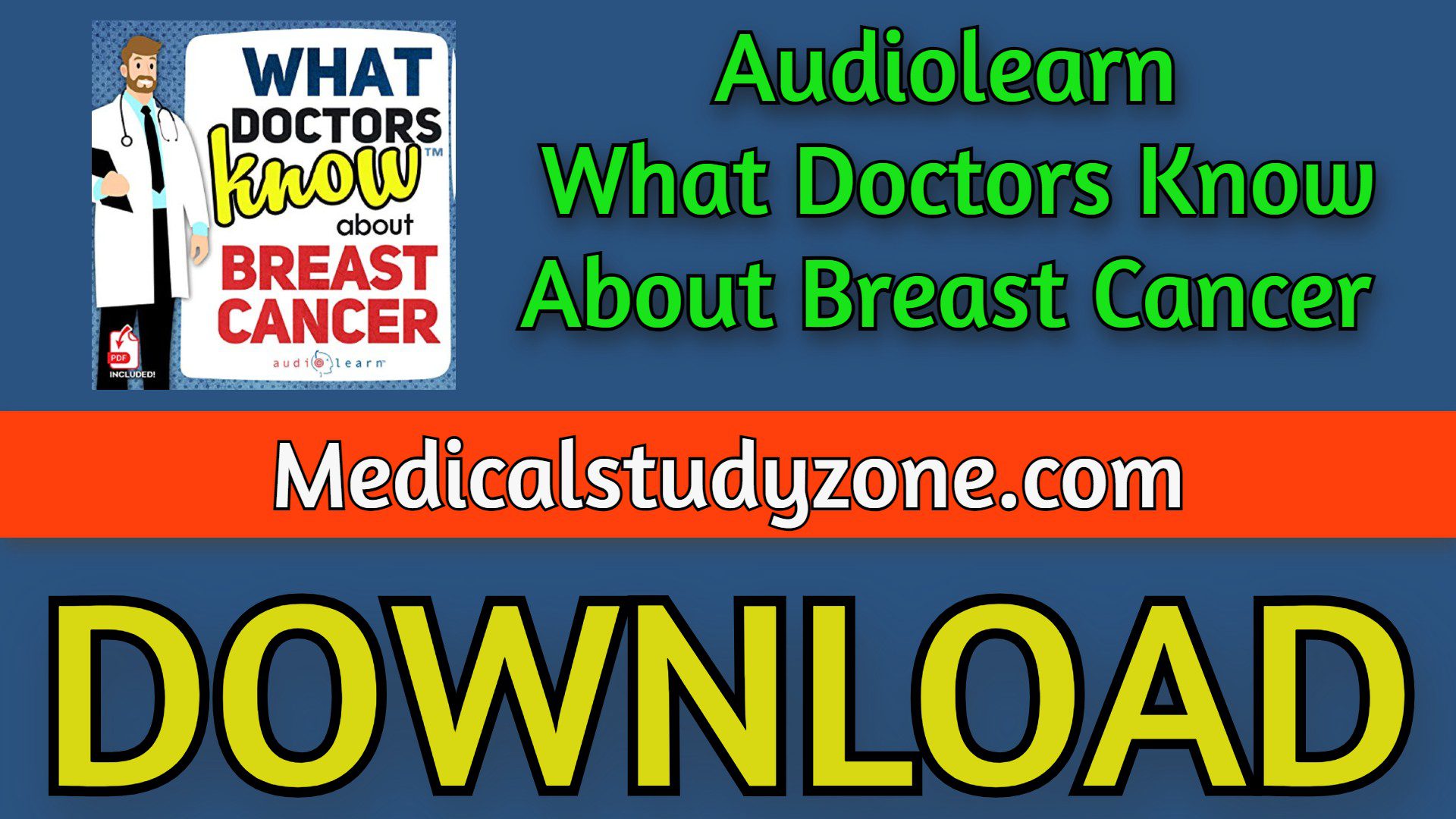 Audiolearn What Doctors Know About Breast Cancer 2021 Free Download