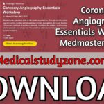 Coronary Angiography Essentials Workshop | Medmastery 2021 Videos Free Download