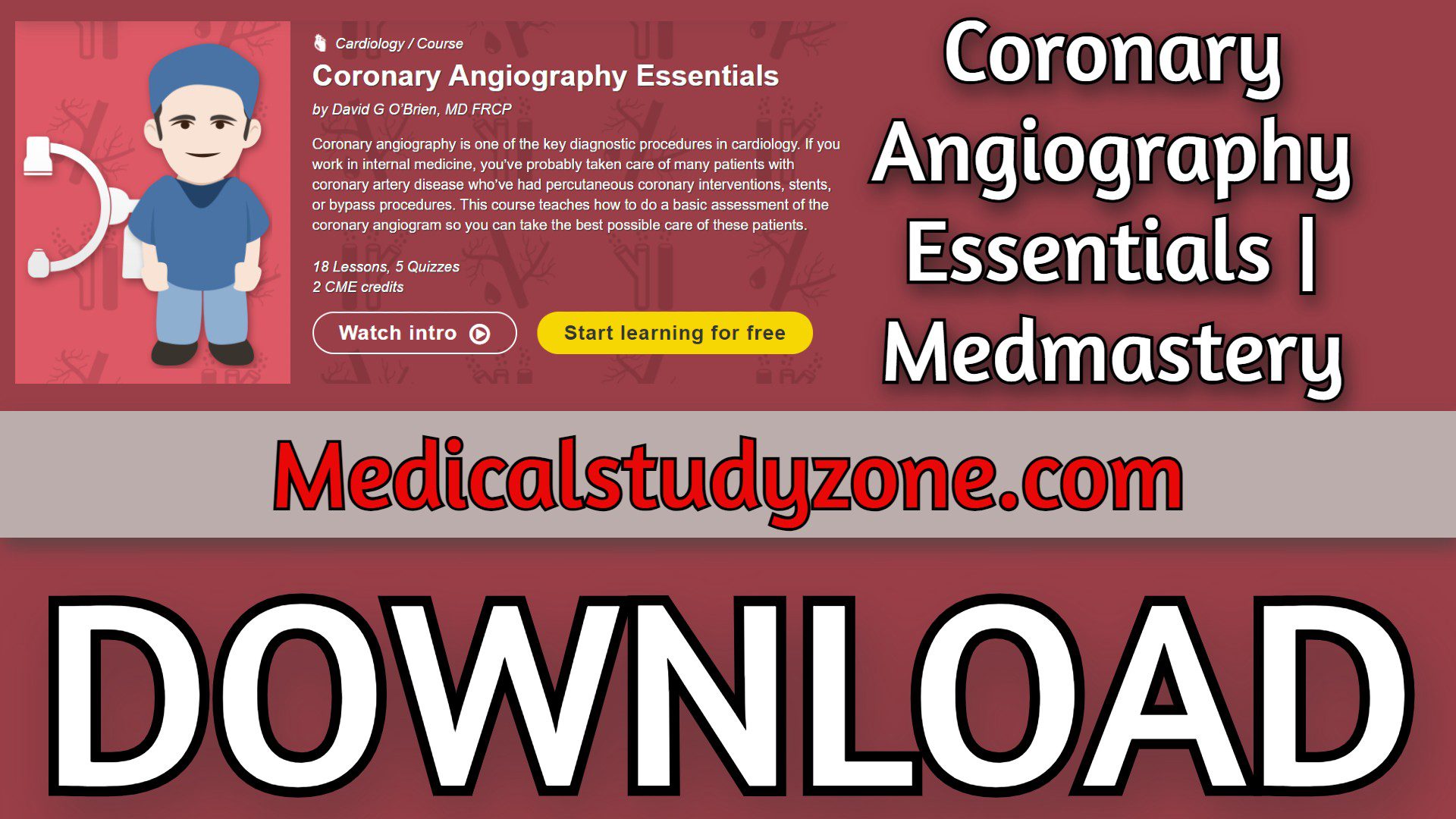 Coronary Angiography Essentials | Medmastery 2021 Videos Free Download