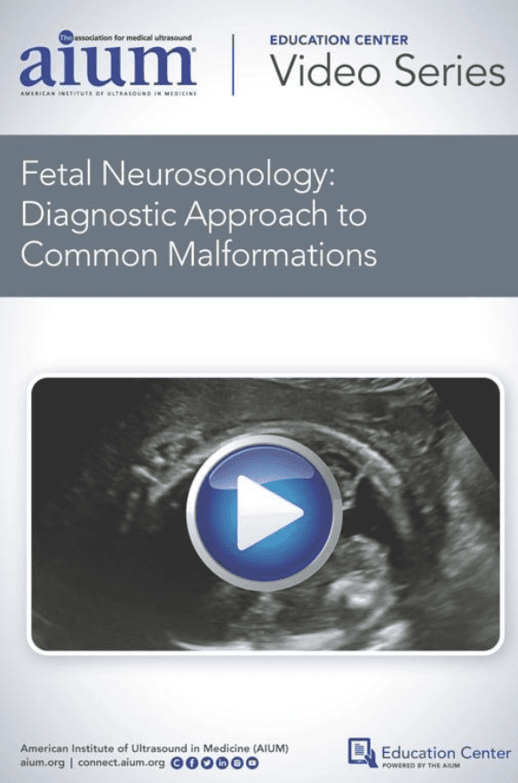Download AIUM Fetal Neurosonology: Diagnostic Approach to Common Malformations Videos Free