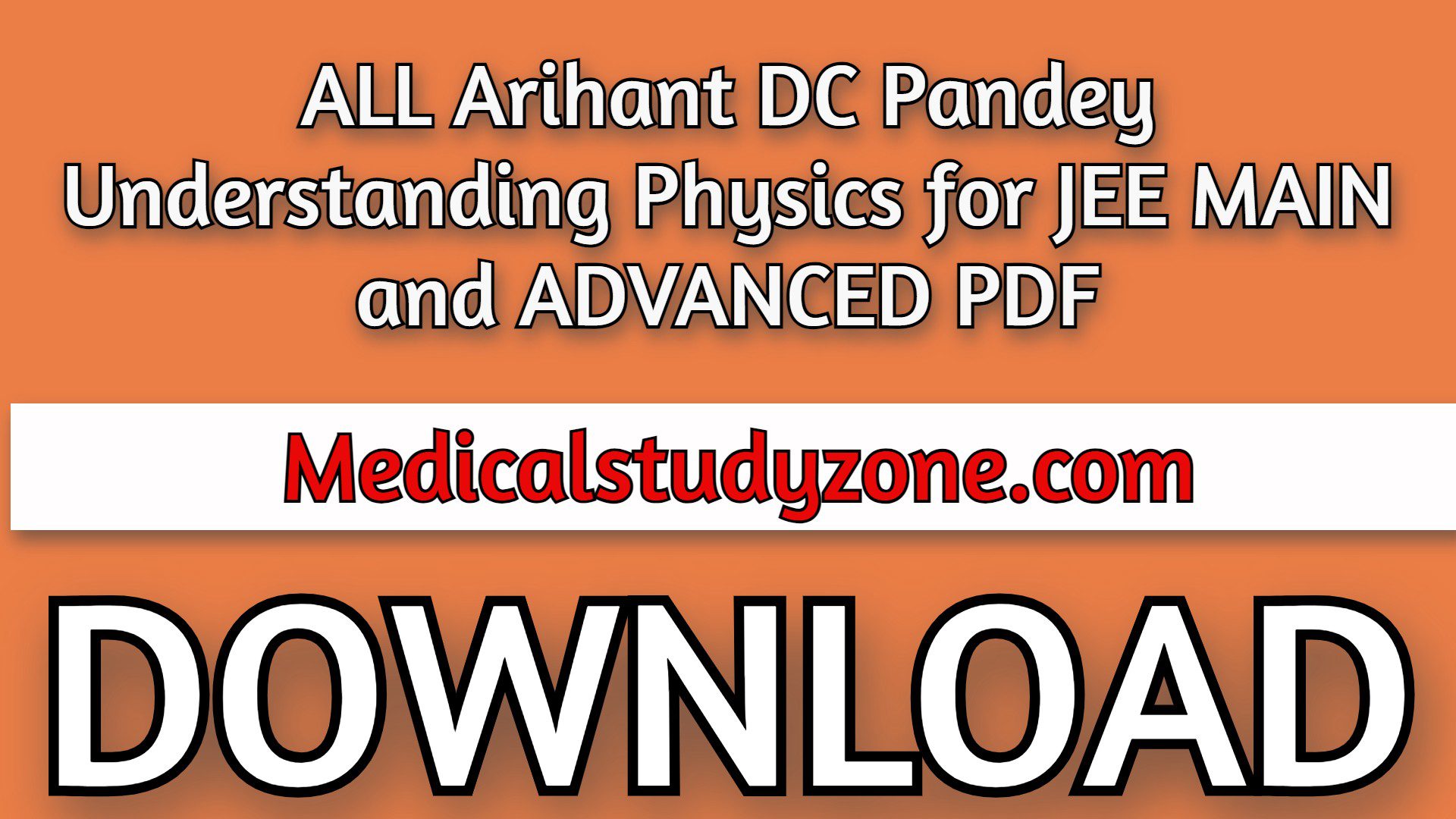 Download ALL 2021 Arihant DC Pandey Understanding Physics for JEE MAIN and ADVANCED PDF Free