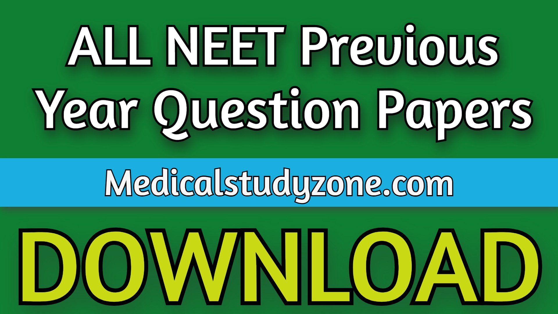 Download ALL NEET Previous Year Question Papers (2005-2021) Free
