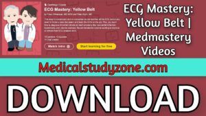ECG Mastery: Yellow Belt | Medmastery 2021 Videos Free Download