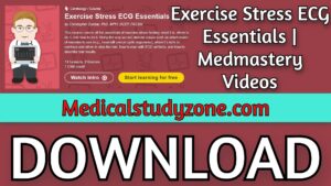 Exercise Stress ECG Essentials | Medmastery 2021 Videos Free Download