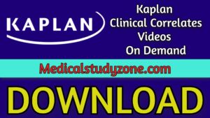 Kaplan Clinical Correlates Videos 2021 On Demand USMLE Step 1 Free Download