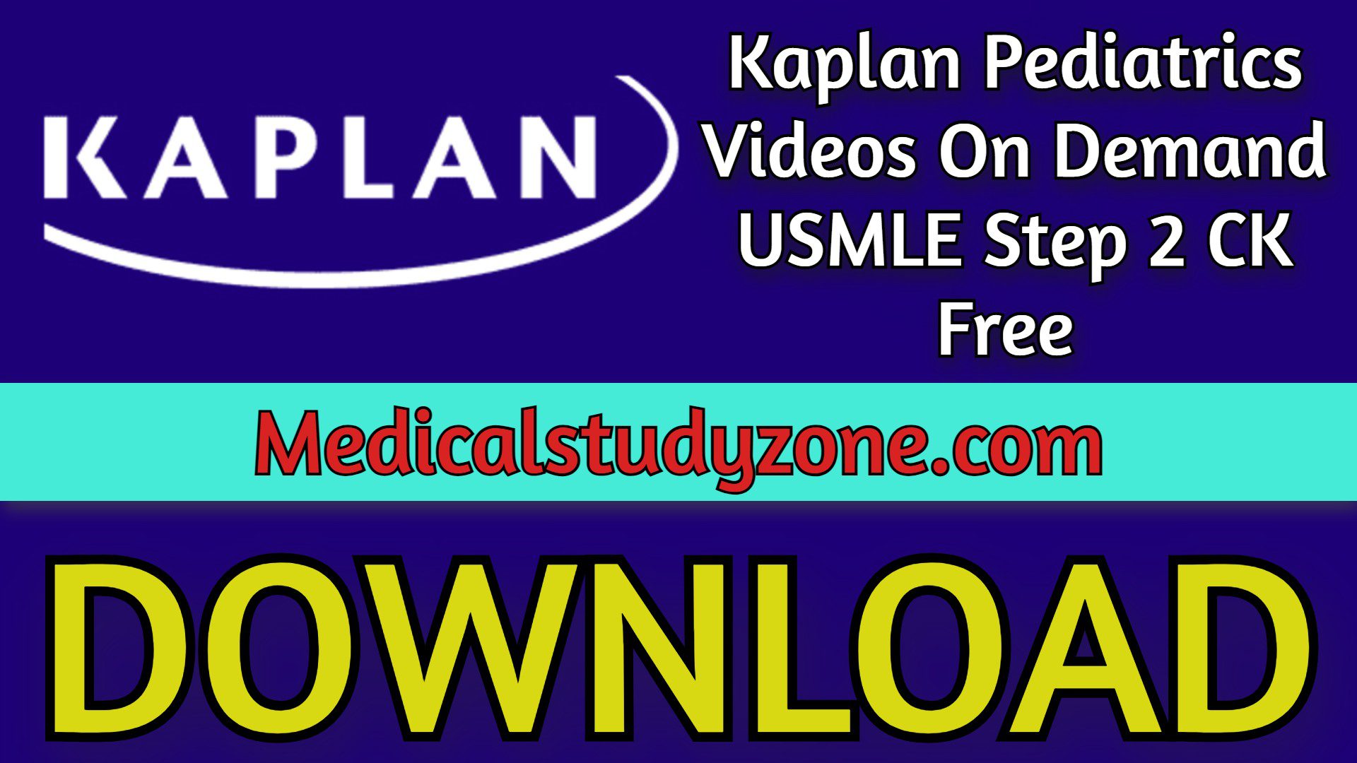Kaplan Pediatrics Videos 2022 On Demand USMLE Step 2 CK Free Download