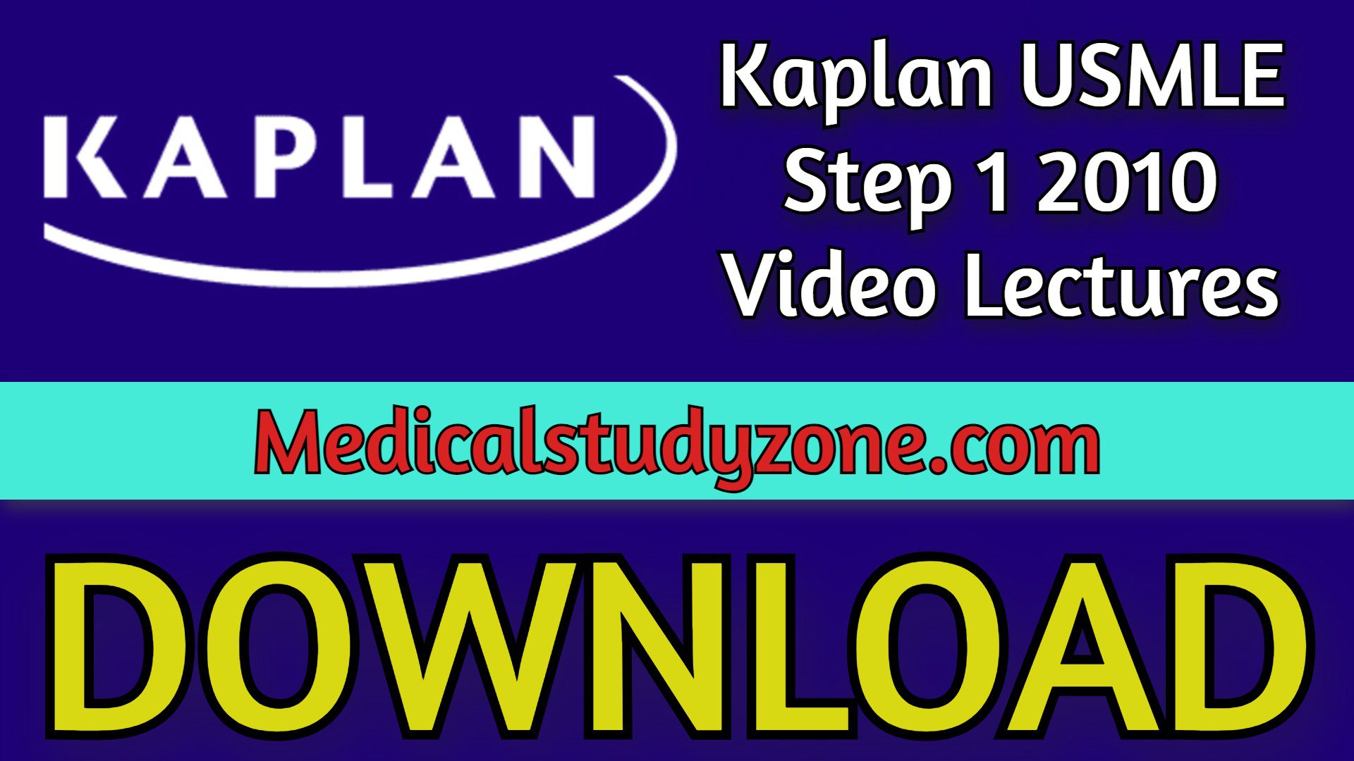 Kaplan USMLE Step 1 2010 Video Lectures Free Download