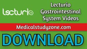 Lecturio Gastrointestinal System Videos 2021 Free Download
