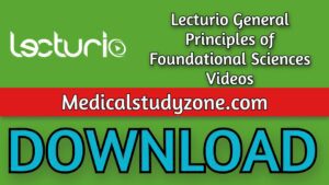 Lecturio General Principles of Foundational Sciences Videos 2021 Free Download
