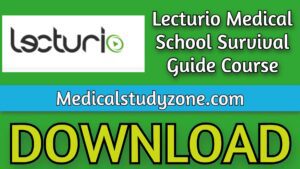 Lecturio Medical School Survival Guide Course 2021 Free Download
