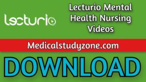 Lecturio Mental Health Nursing Videos 2021 Free Download