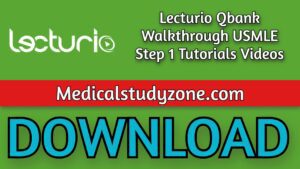 Lecturio Qbank Walkthrough USMLE Step 1 Tutorials Videos 2021 Free Download