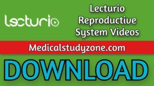 Lecturio Reproductive System Videos 2021 Free Download