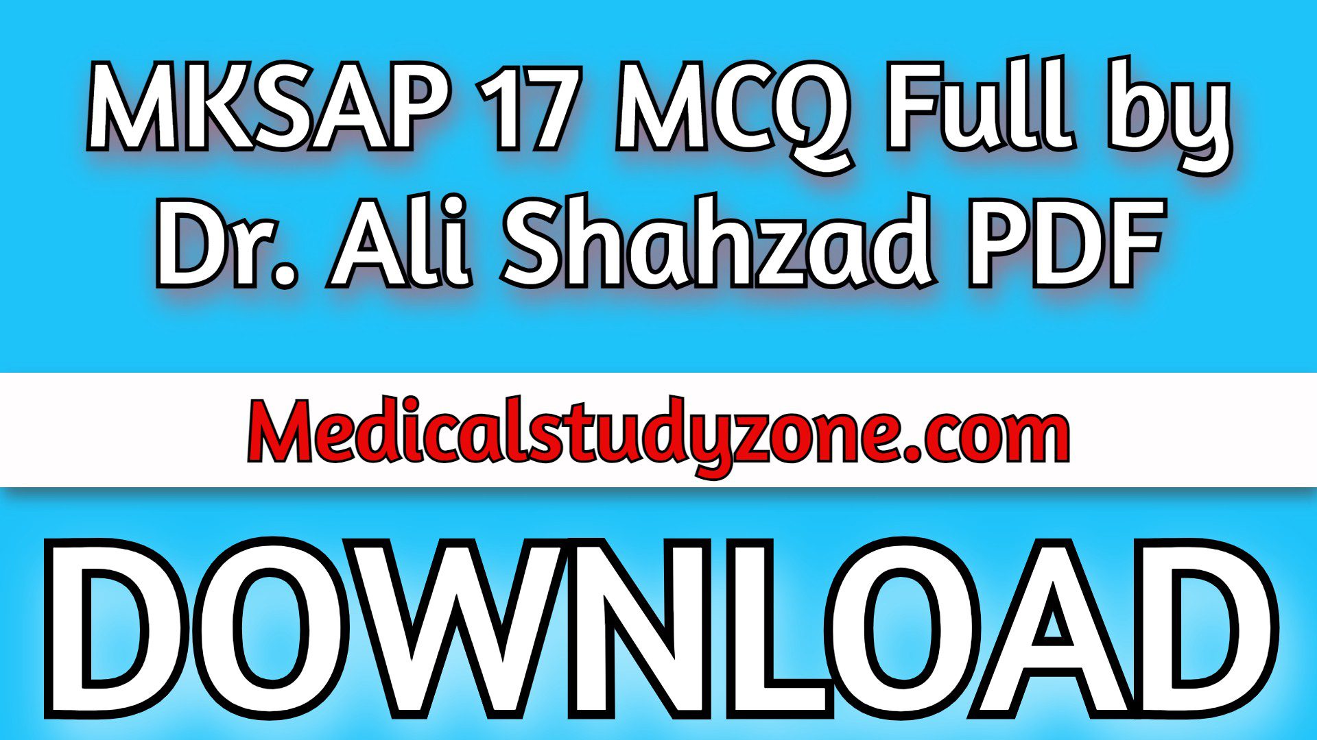 MKSAP 17 MCQ Full by Dr. Ali Shahzad PDF Free Download