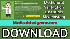 Mechanical Ventilation Essentials | Medmastery 2021 Videos Free Download