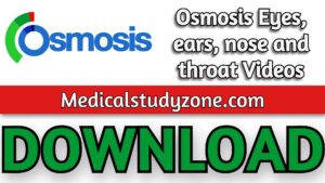 Osmosis Eyes, ears, nose and throat Videos 2021 Free Download