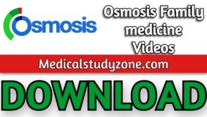 Osmosis Family medicine Videos 2021 Free Download