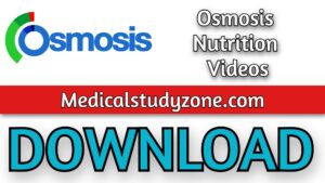 Osmosis Nutrition Videos 2021 Free Download