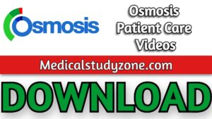 Osmosis Patient Care Videos 2021 Free Download