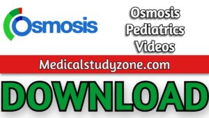 Osmosis Pediatrics Videos 2021 Free Download